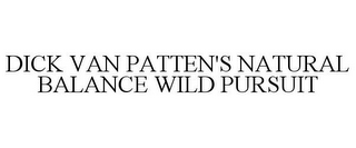 DICK VAN PATTEN'S NATURAL BALANCE WILD PURSUIT