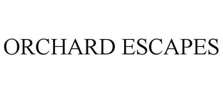 ORCHARD ESCAPES