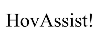 HOVASSIST!