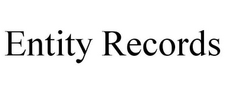 ENTITY RECORDS