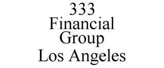 333 FINANCIAL GROUP LOS ANGELES