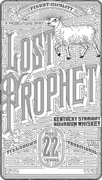 LOST PROPHET FINEST QUALITY A PROSELYTIZING SPIRIT KENTUCKY STRAIGHT BOURBON WHISKEY BOTTLED WITH PRIDE IN TULLAHOMA AGED 22 YEARS IN TRADITIONAL AMERICAN OAK BARRELS