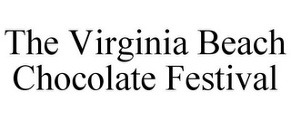 THE VIRGINIA BEACH CHOCOLATE FESTIVAL