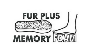 FUR PLUS MEMORY FOAM