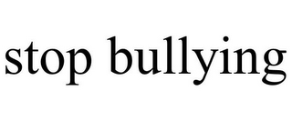 STOP BULLYING