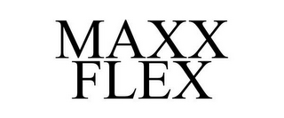 MAXX FLEX