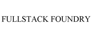 FULLSTACK FOUNDRY