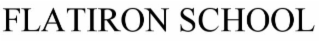 THE FLATIRON SCHOOL