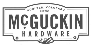 MCGUCKIN HARDWARE BOULDER, COLORADO EST. 1955