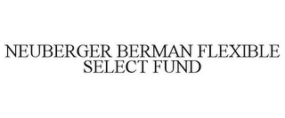 NEUBERGER BERMAN FLEXIBLE SELECT FUND