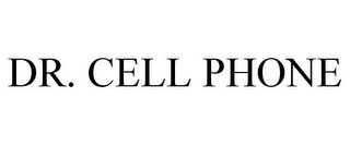 DR. CELL PHONE