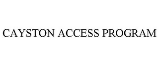 CAYSTON ACCESS PROGRAM