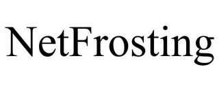 NETFROSTING