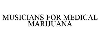 MUSICIANS FOR MEDICAL MARIJUANA