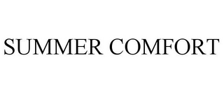 SUMMER COMFORT
