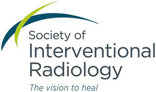 SOCIETY OF INTERVENTIONAL RADIOLOGY THE VISION TO HEAL