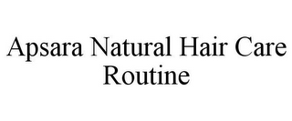 APSARA NATURAL HAIR CARE ROUTINE