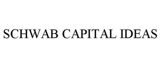SCHWAB CAPITAL IDEAS