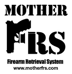 MOTHER FRS FIREARM RETRIEVAL SYSTEM WWW.MOTHERFRS.COM