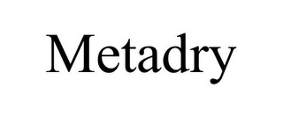 METADRY