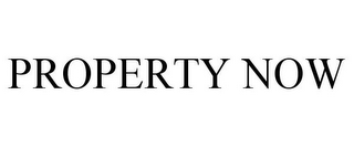 PROPERTY NOW