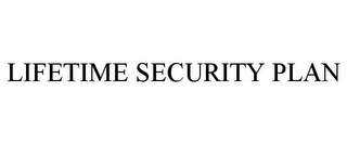 LIFETIME SECURITY PLAN