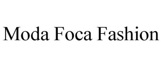 MODA FOCA FASHION