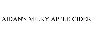 AIDAN'S MILKY APPLE CIDER