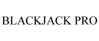 BLACKJACK PRO