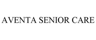 AVENTA SENIOR CARE