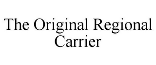 THE ORIGINAL REGIONAL CARRIER