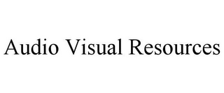 AUDIO VISUAL RESOURCES