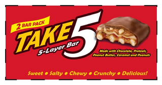 2 BAR PACK TAKE5 5-LAYER BAR, MADE WITH CHOCOLATE PRETZELS PEANUT BUTTER CARAMEL AND PEANUTS SWEET · SALTY · CHEWY · CRUNCHY DELICIOUS!