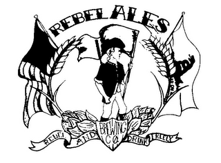 REBEL ALES BREWING CO. REBEL AND DRINK FREELY AD ON