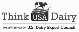 THINK USA DAIRY BROUGHT TO YOU BY U.S. DAIRY EXPORT COUNCIL