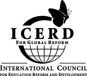 ICERD FOR GLOBAL REFORM INTERNATIONAL COUNCIL FOR EDUCATION REFORM AND DEVELOPMENT