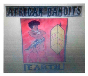 AFRICAN BANDITS MC EARTH