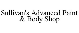 SULLIVAN'S ADVANCED PAINT & BODY SHOP