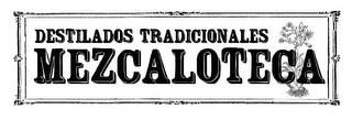 DESTILADOS TRADICIONALES MEZCALOTECA