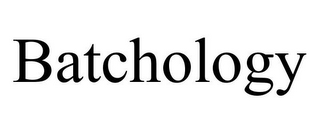 BATCHOLOGY