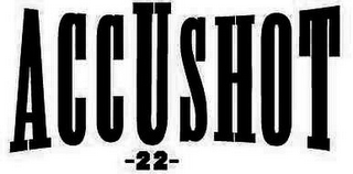 ACCUSHOT -22-