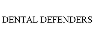 DENTAL DEFENDERS