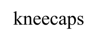 KNEECAPS
