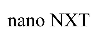 NANO NXT