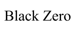 BLACK ZERO