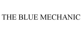 THE BLUE MECHANIC