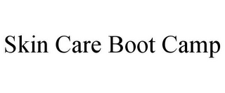 SKIN CARE BOOT CAMP