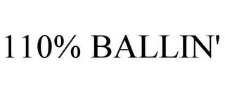 110% BALLIN'