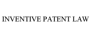 INVENTIVE PATENT LAW