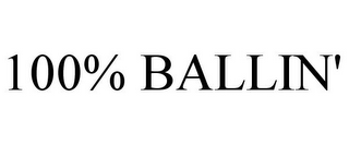 100% BALLIN'